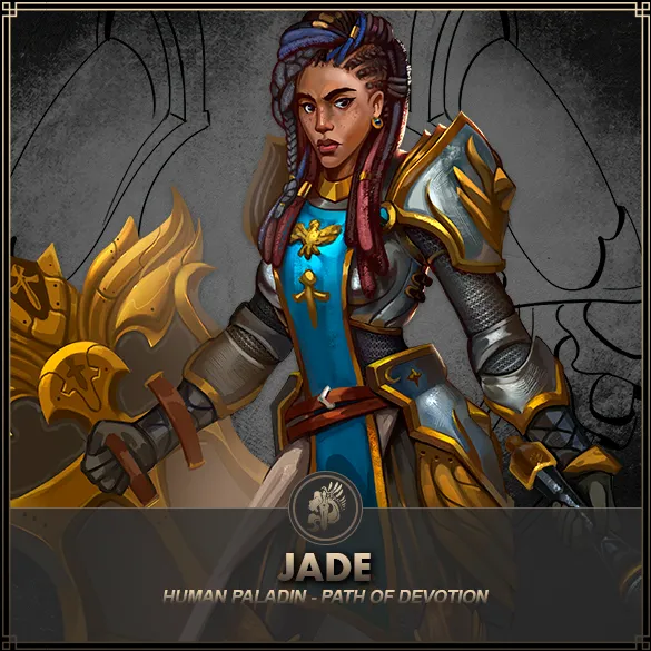 Hero: Jade (Path of Devotion) Class: Paladin Race: Human