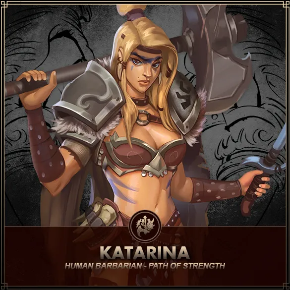 Hero: Katarina (Path of Strength) Class: Barbarian Race: Human